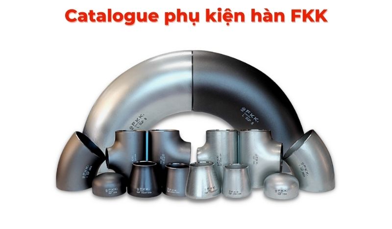 Catalogue phụ kiện hàn FKK