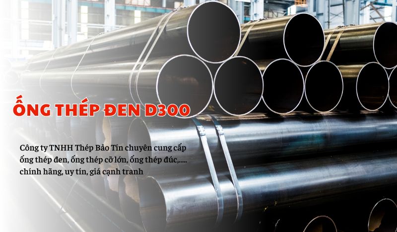 Ống thép đen D300