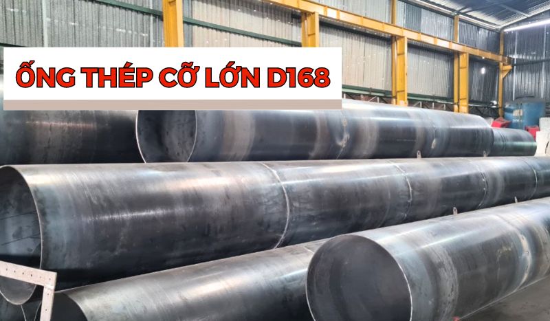 Thép ống cỡ lớn D168