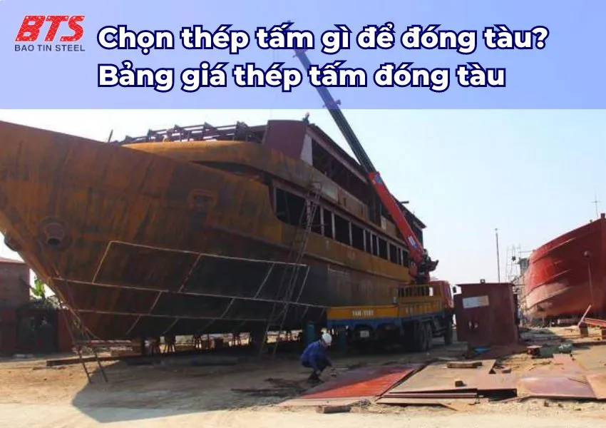 Thép tấm đống tàu và bảng gái thép tấm đóng tàu