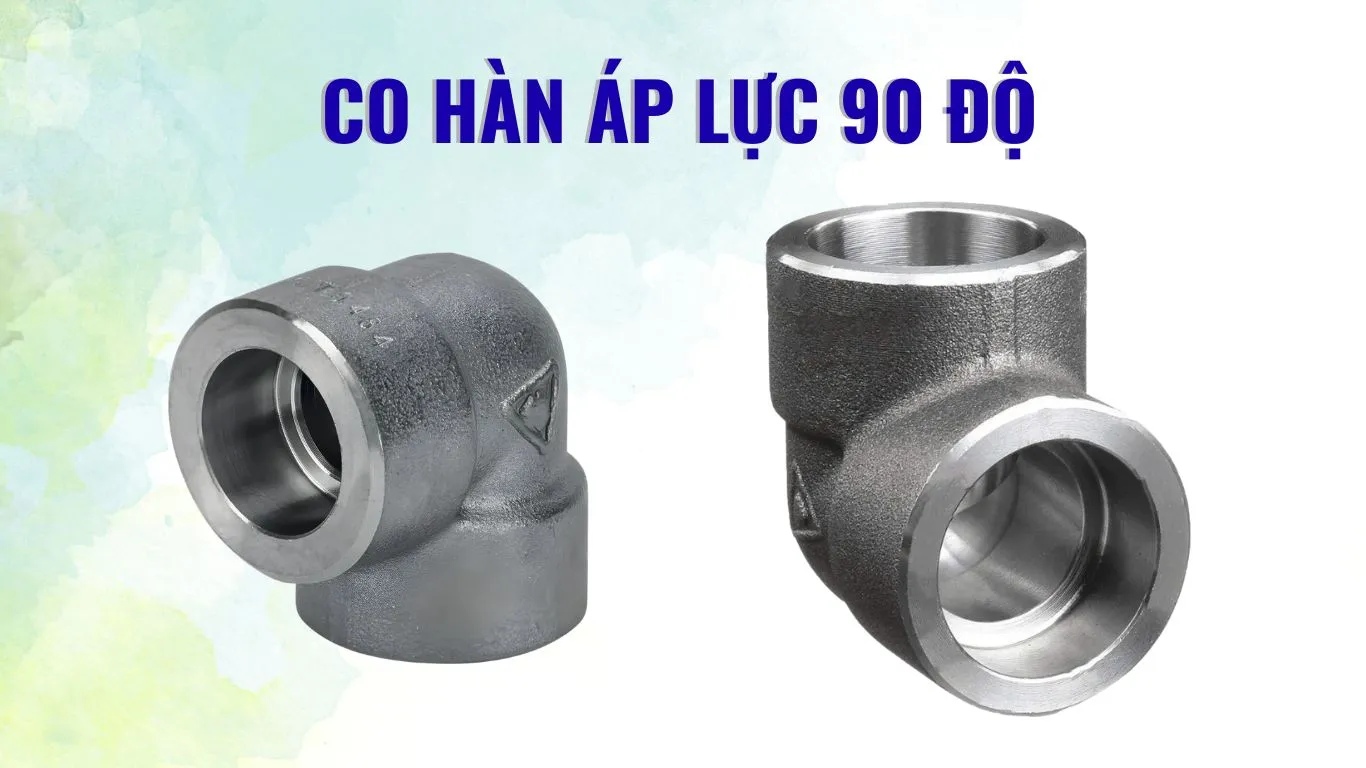 Đặc điểm của co hàn áp lực 90 độ