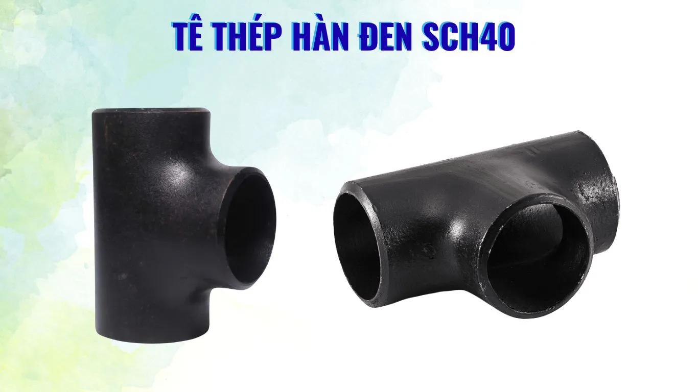 Đặc điểm của tê thép hàn đen SCH40