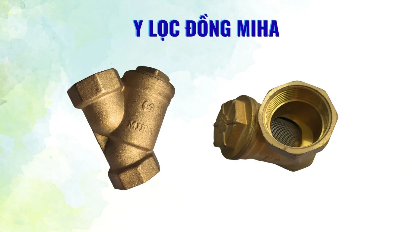 Đặc điểm của Y lọc đồng MIHA 