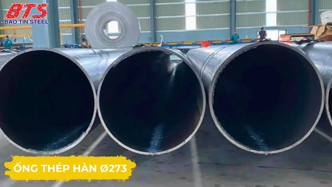 Ống thép hàn phi 273
