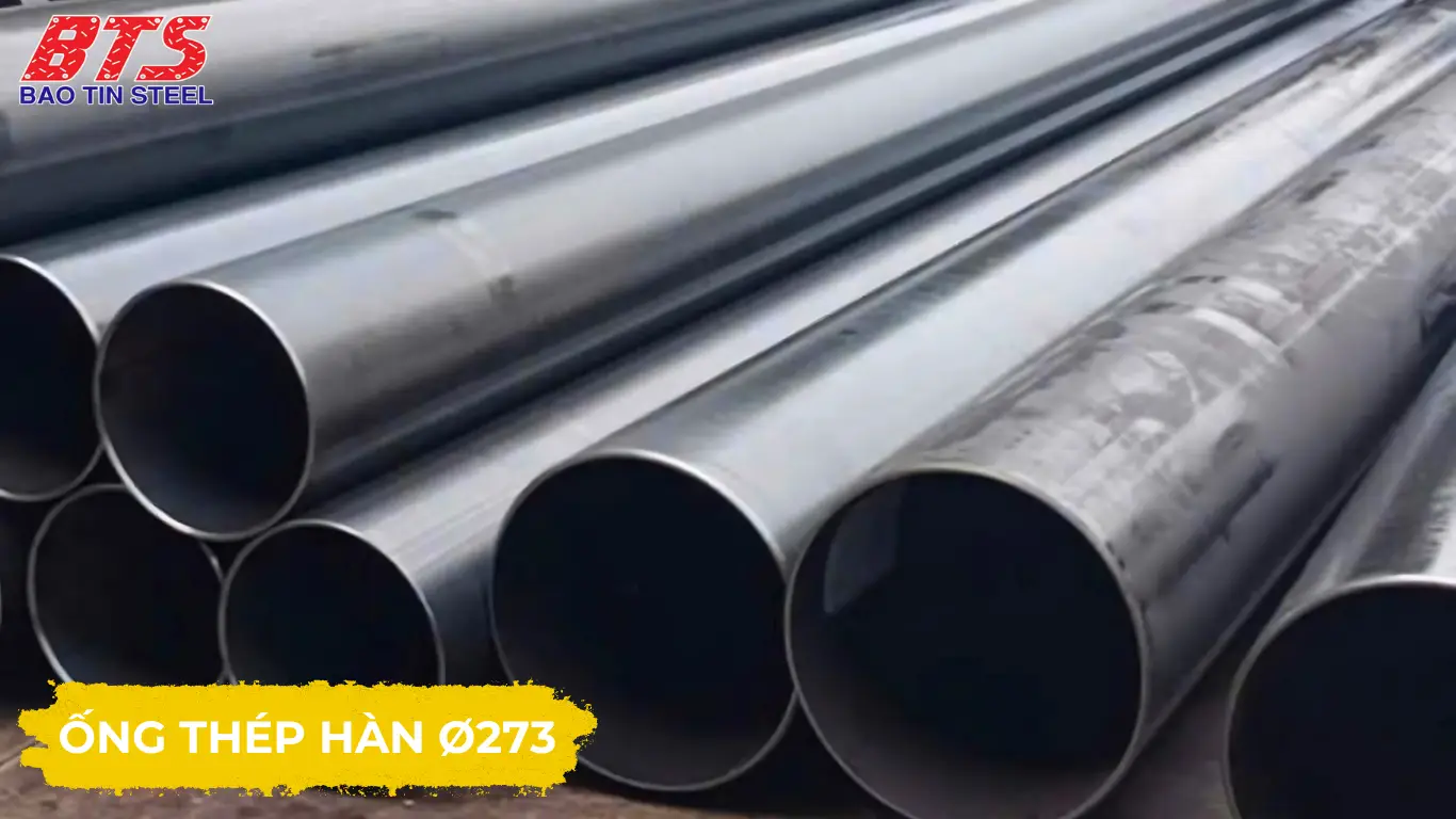 Ống thép hàn Ø273