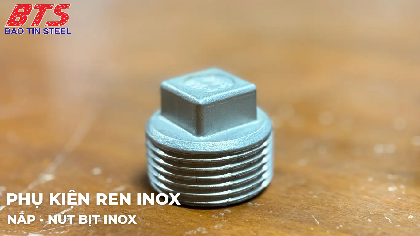 Nút bịt - Nắp bịt ren inox