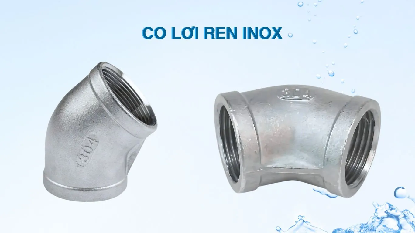 Đặc điểm chếch ren inox