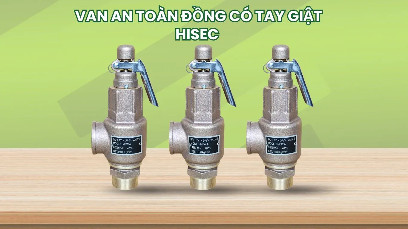 Van an toàn đồng có tay giật HISEC
