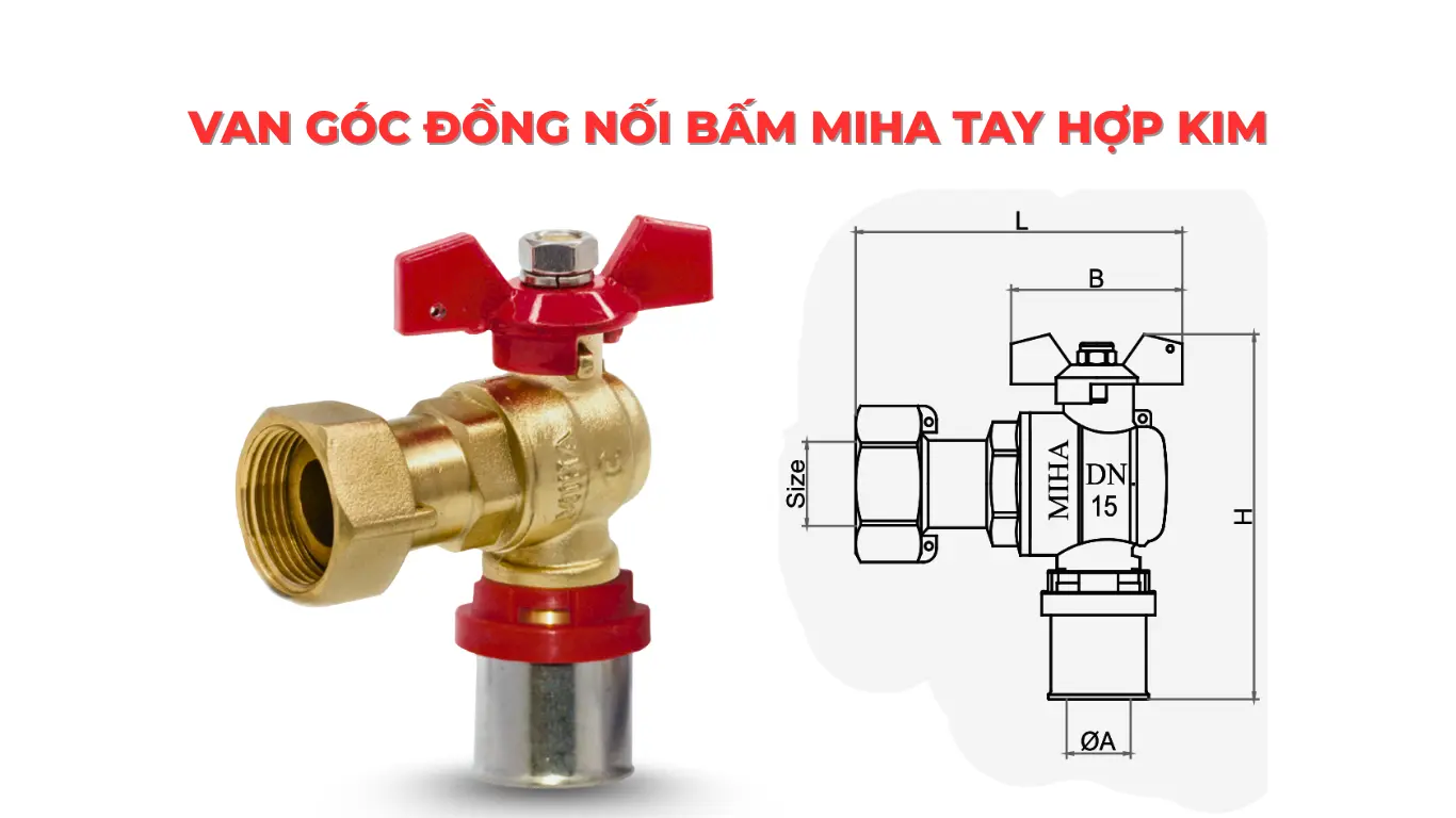Quy cách van góc đồng nối bấm MIHA tay hợp kim