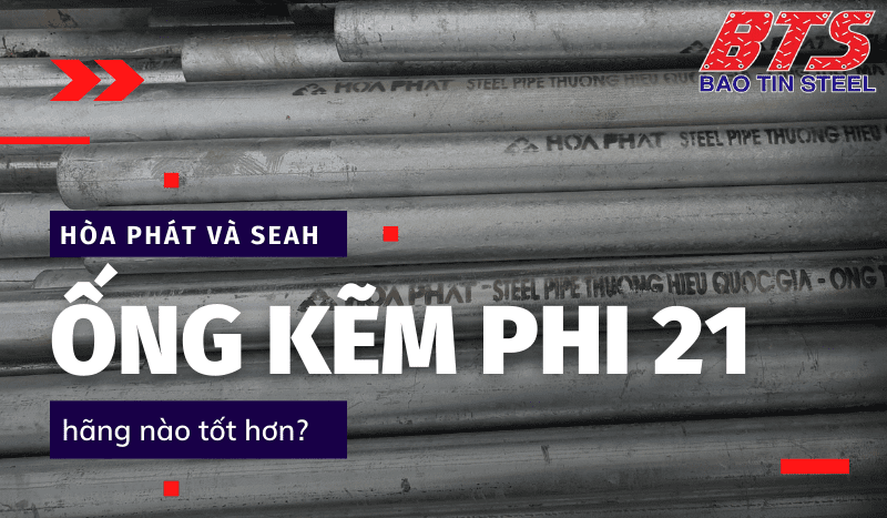 so-sanh-ong-kem-phi-21-hoa-phat-vs-seah