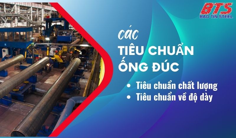 cac-tieu-chuan-thep-ong-duc