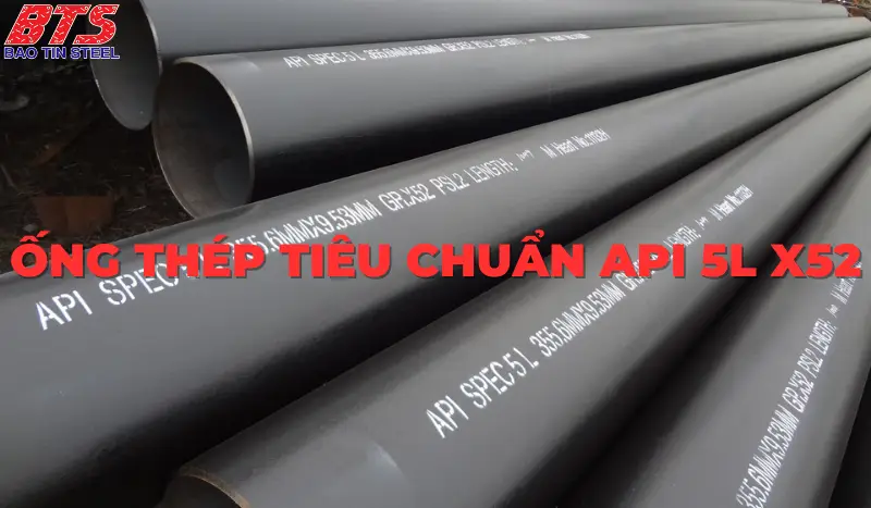 ống thép API 5L X52