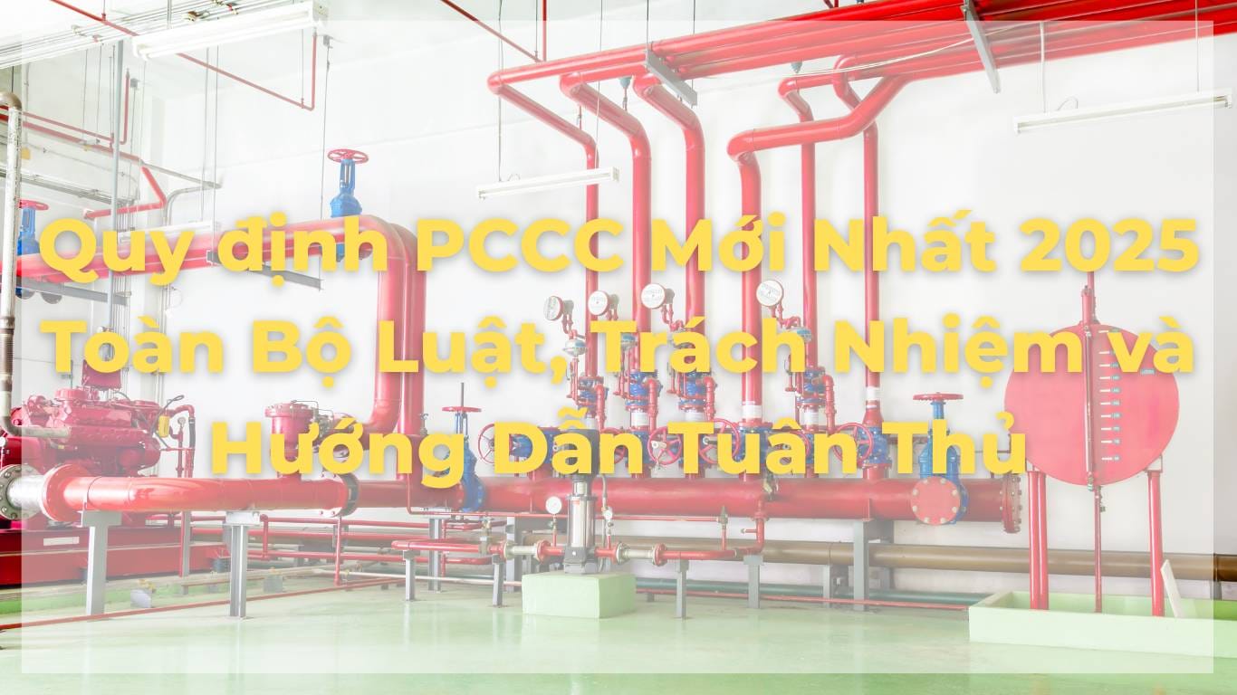 Quy định PCCC mới nhất 2025 - Luật PCCC mới (số 55/2024/QH15)