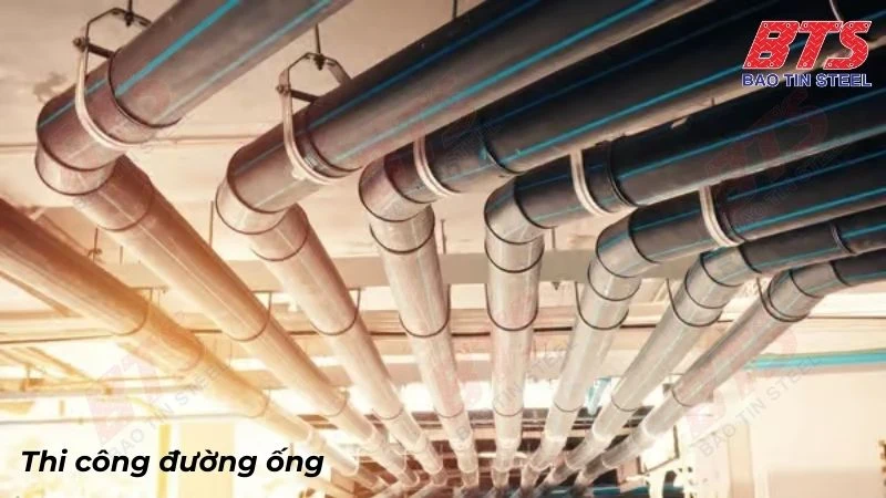 Thi công đường ống là gì