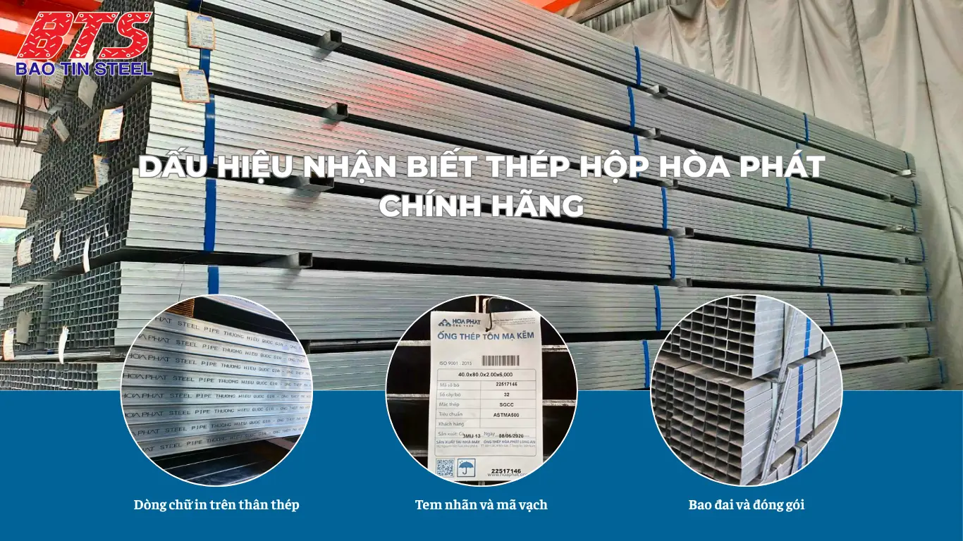 Dấu hiệu nhận biết thép hộp Hòa Phát chính hãng