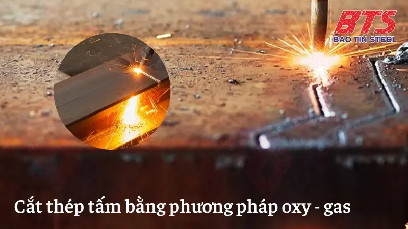 Cắt thép tấm bằng phương pháp Oxy - Gas