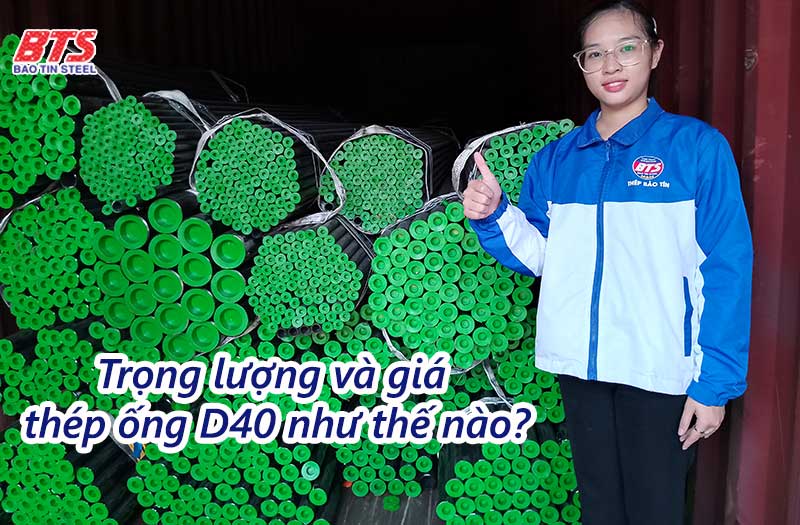 Trọng lượng và giá ống thép D40