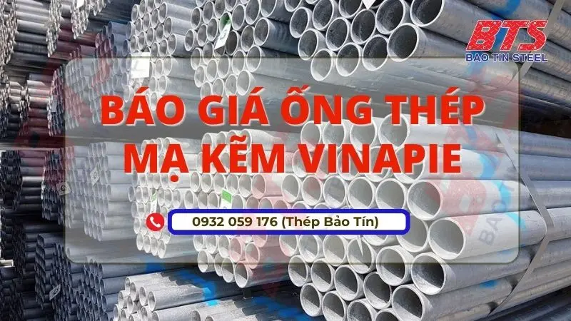 Bảng báo giá ống thép mạ kẽm Vinapipe