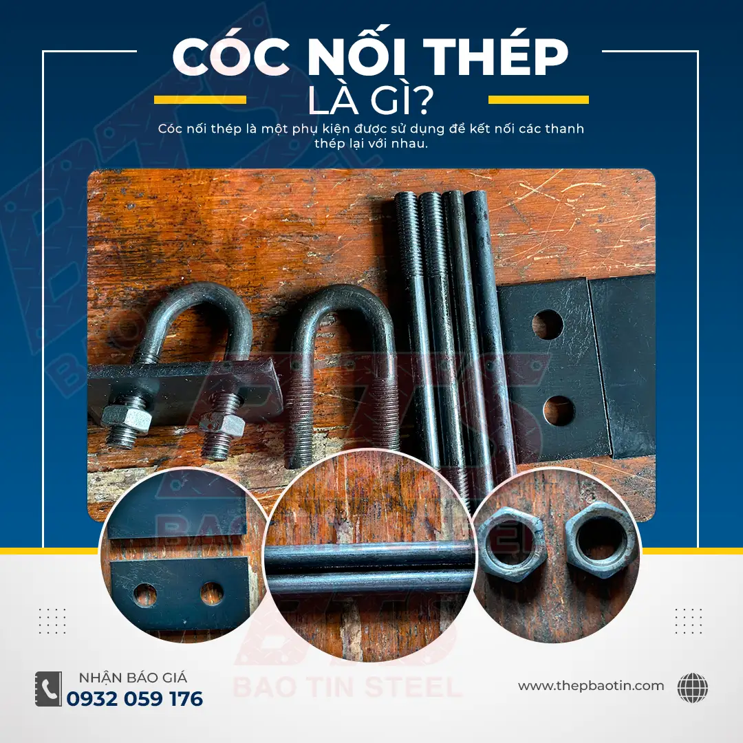 Cóc nối thép là gì? Bảng báo giá cóc nối thép mới nhất tại Thép Bảo Tín