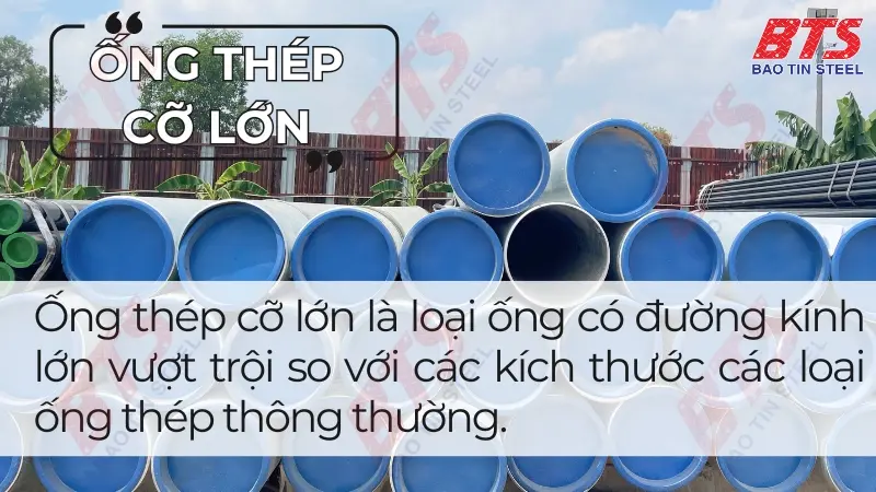 Thép ống cỡ lớn là gì?