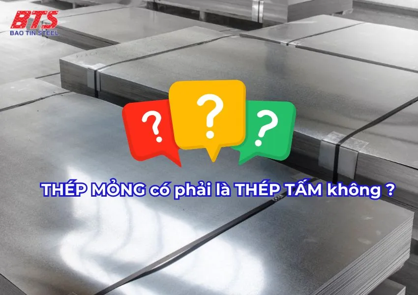 Thép mỏng có phải thép tấm không