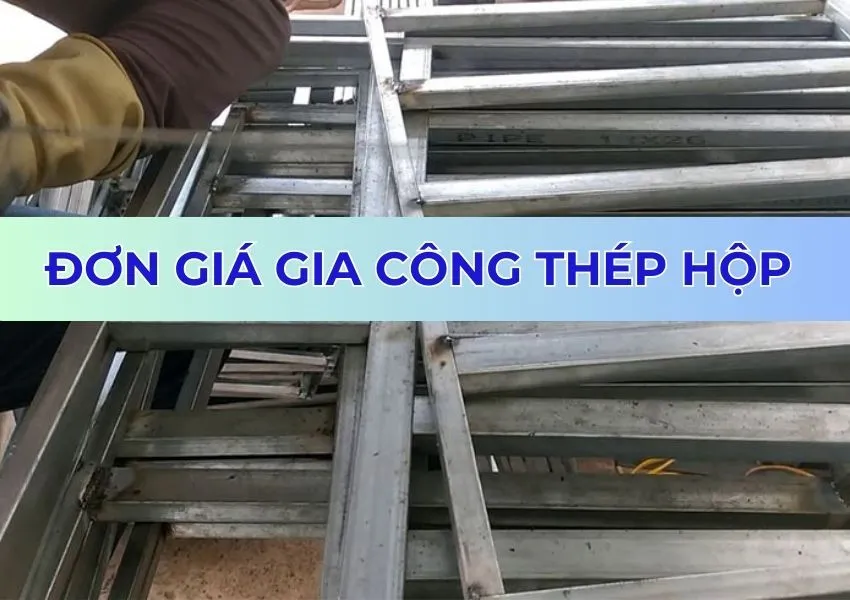 Đơn giá gia công thép hộp