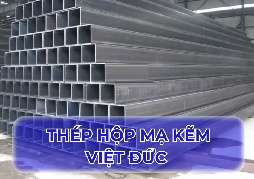 Thép hộp mạ kẽm Việt Đức