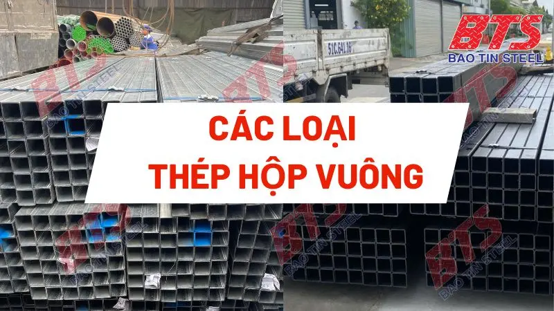 Các loại thép hộp vuông