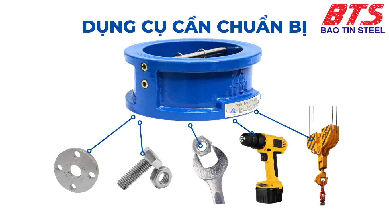 Các dụng cụ cần chuẩn bị trước khi lắp đặt van 1 chiều cánh bướm