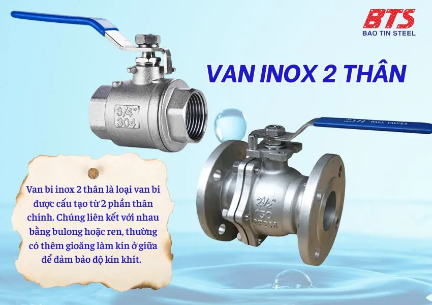 Van bi inox 2 thân là gì? 