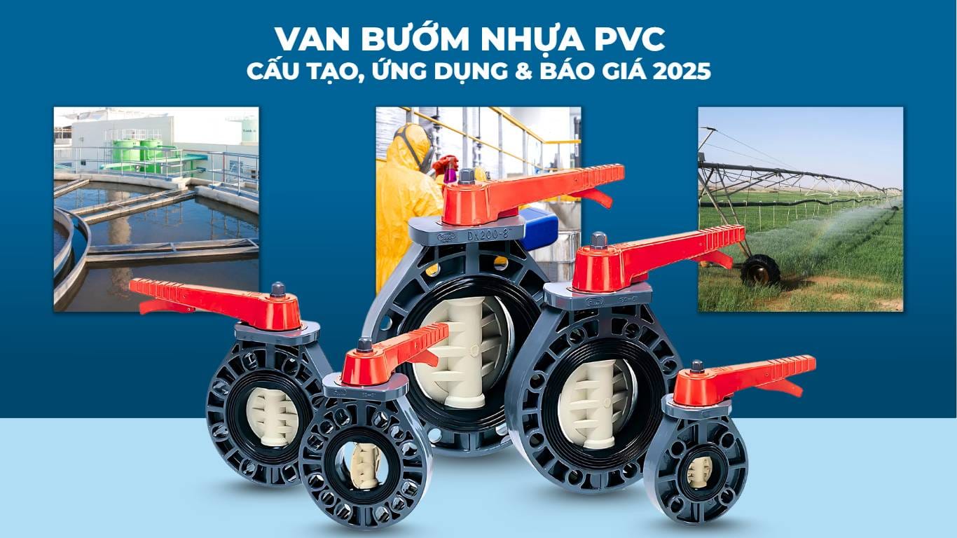 Van Bướm Nhựa PVC Là Gì? Cấu Tạo, Ứng Dụng & Báo Giá 2025