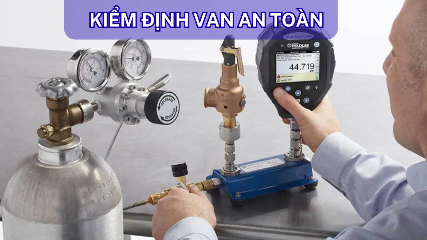Kiểm định van an toàn 