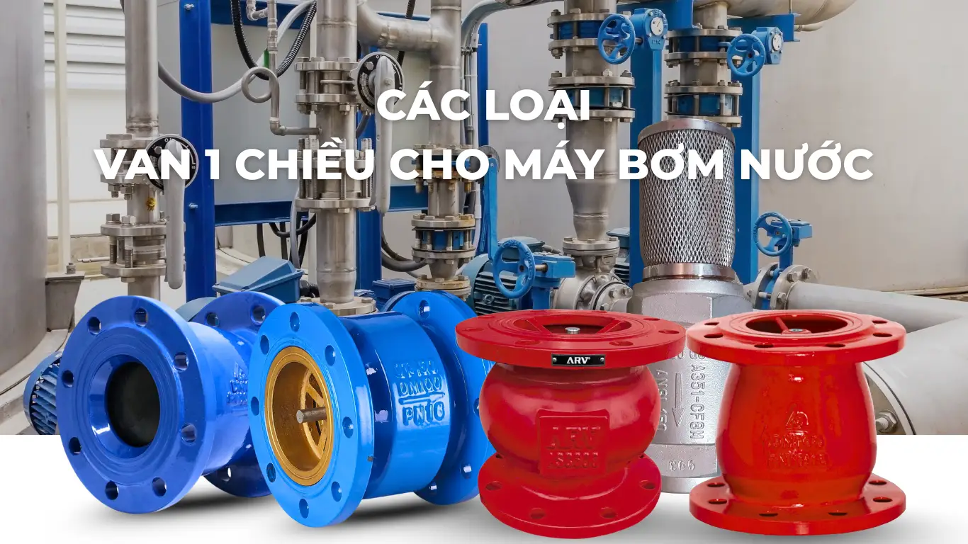 Van 1 chiều máy bơm nước