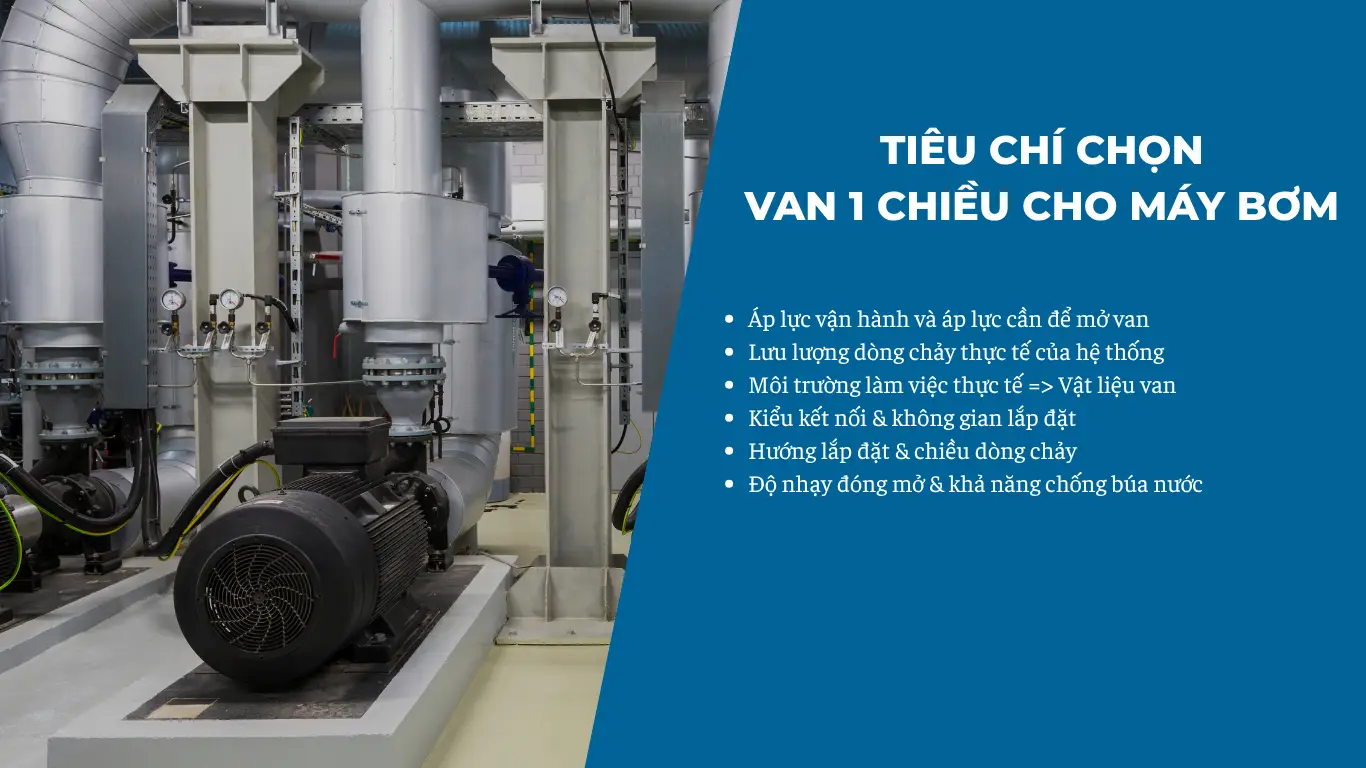 Các tiêu chí chọn van 1 chiều cho máy bơm hiệu quả