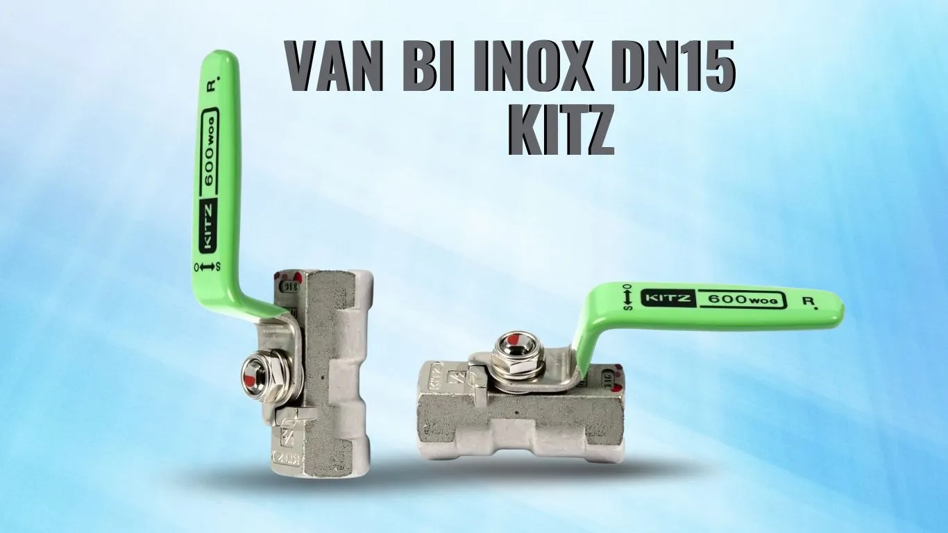 Van bi inox DN15 thương hiệu KITZ