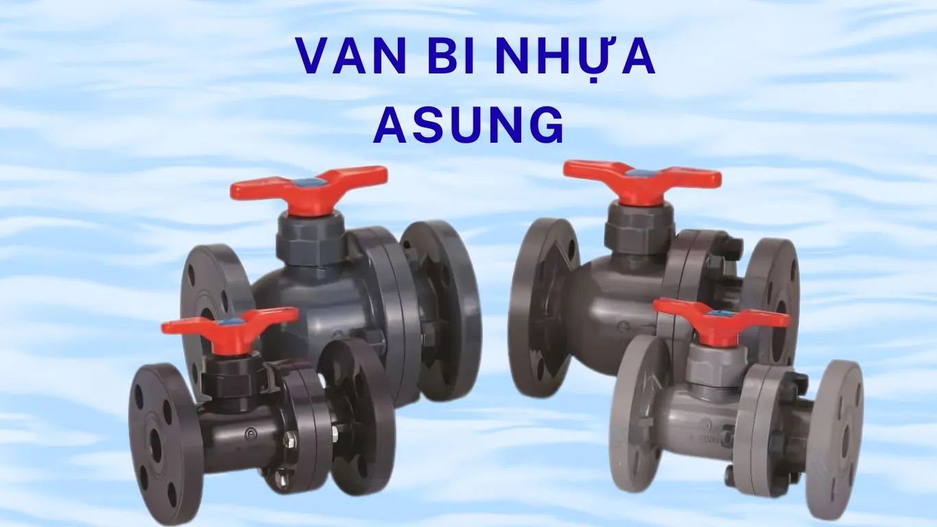 Van bi nhựa ASUNG