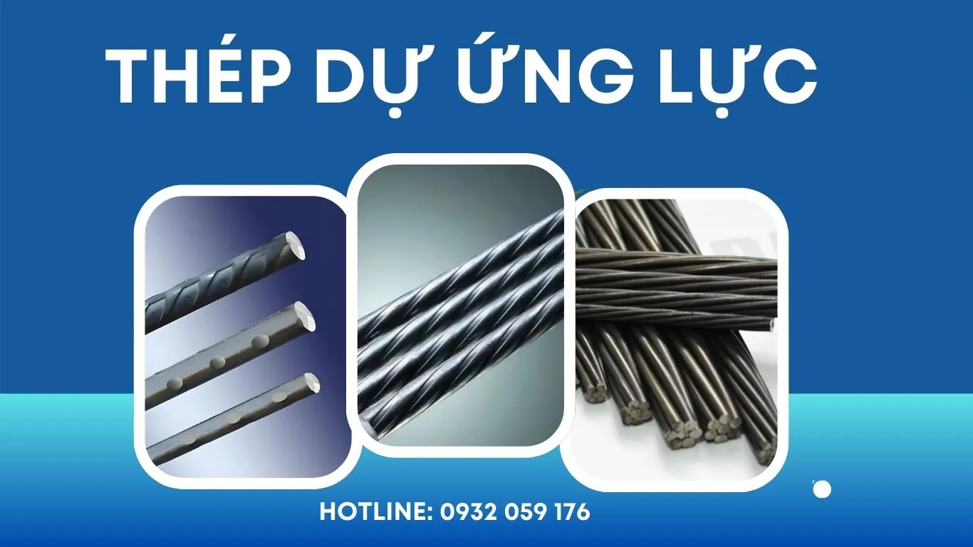 Tìm hiểu chi tiết về thép dự ứng lực