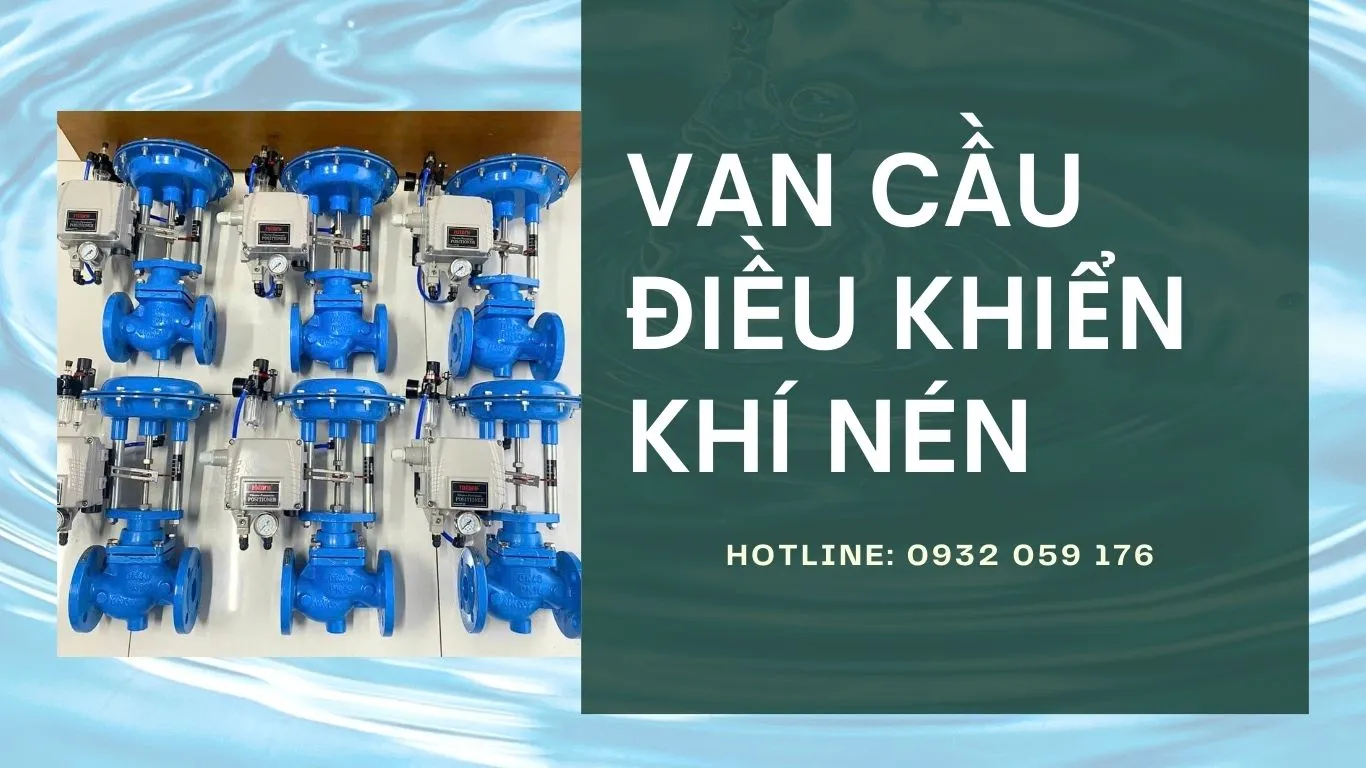 Tìm hiểu van cầu điều khiển khí nén