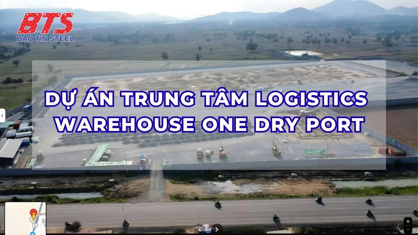 Dự án trung tâm logistics Warehouse One Dry Port