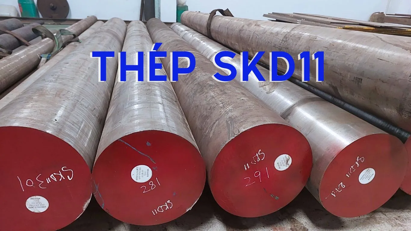 Thép SKD11 là gì?