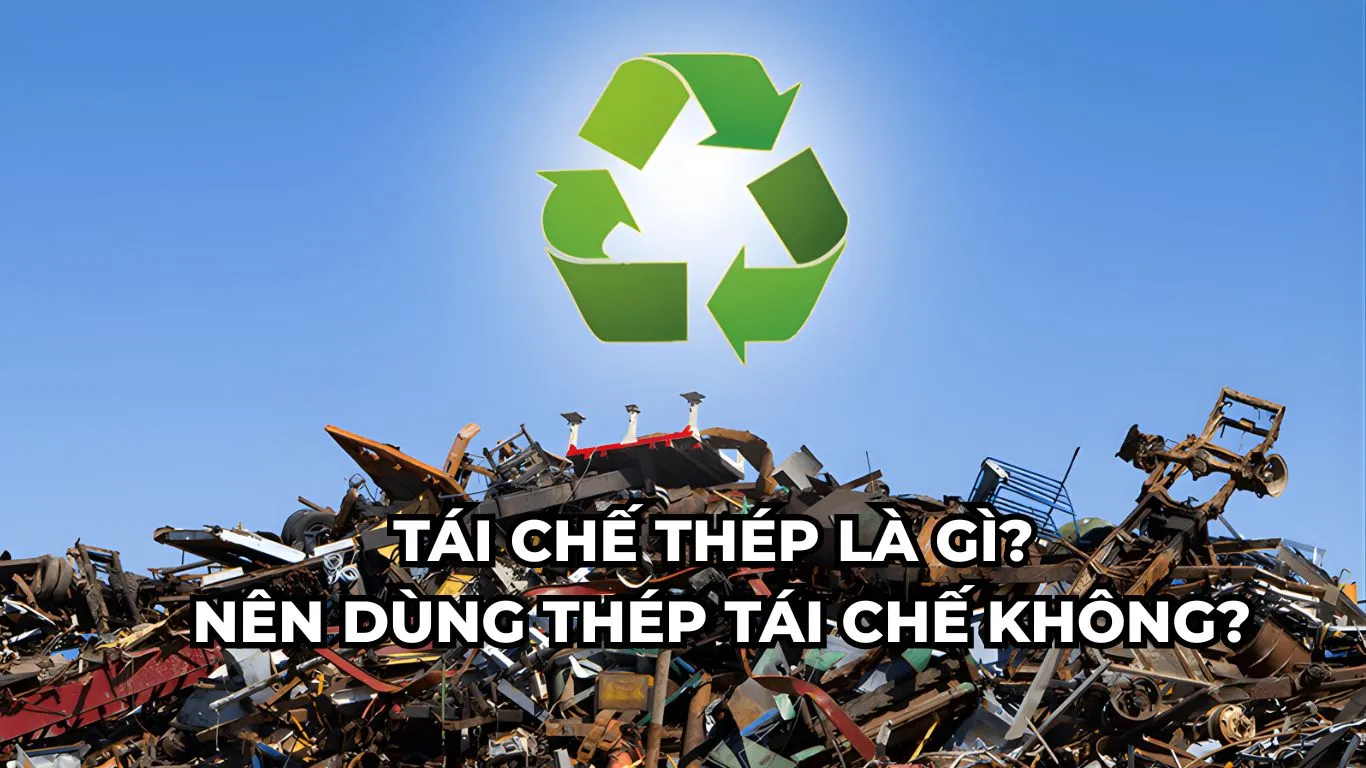 Tái chế thép là gì?