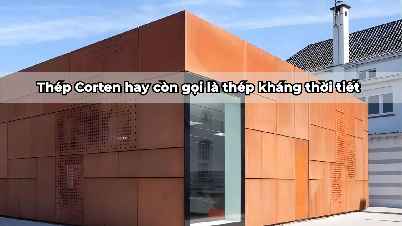 Khái niệm thép Corten